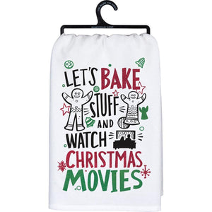 Holiday Dish Towel - Let's Bake Stuff and Watch Christmas Movies