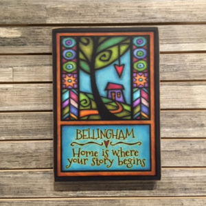 Wood Plaque - Bellingham - Home is where your story begins
