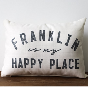 Pillow - Franklin is my Happy Place